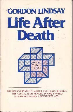 LIFE AFTER DEATH by Gordon Lindsay SC 9780899850832  